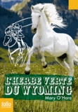Mary O'Hara - L'herbe verte du Wyoming.