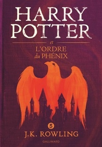 J.K. Rowling - Harry Potter Tome 5 : Harry Potter et l'Ordre du Phénix.