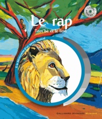 Paule Du Bouchet et Laurent Corvaisier - Le rap - Tom'bé et le lion. 1 CD audio