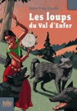 Jean-Yves Loude - Les loups du Val d'Enfer.