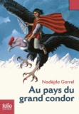Nadèjda Garrel - Au pays du grand condor.