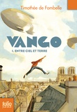 Timothée de Fombelle - Vango Tome 1 : Entre ciel et terre.