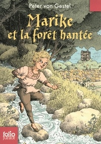 Peter Van Gestel - Marike et la forêt hantée.