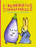 Bénédicte Guettier - L'aubergine somnambule - Une enquête de l'inspecteur Lapou.