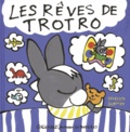 Bénédicte Guettier - Les rêves de Trotro.
