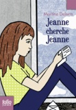 Martine Delerm et Franziska Neubert - Jeanne cherche Jeanne.
