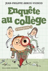 Jean-Philippe Arrou-Vignod - Enquête au collège L'intégrale Tome 1 : .