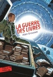 Alain Grousset - La guerre des livres.