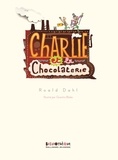 Roald Dahl - Charlie et la chocolaterie.