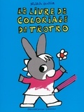 Bénédicte Guettier - Le livre de coloriage de Trotro.
