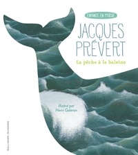Jacques Prévert et Henri Galeron - La pêche à la baleine.
