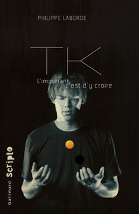 Philippe Laborde - TK - L'important c'est d'y croire.