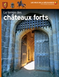 Christopher Gravett - Le temps des châteaux forts.