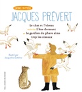 Jacques Prévert - Le chat et l'oiseau - Suivi de L'âne dormant et Le gardien de phare aime trop les oiseaux.