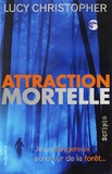 Lucy Christopher - Attraction mortelle.