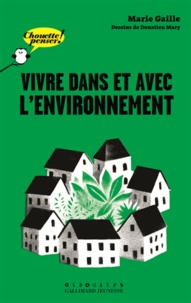 Marie Gaille - Vivre dans et avec l'environnement.