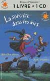 Julia Donaldson et Axel Scheffler - La sorcière dans les airs. 1 CD audio