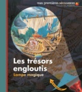 Claude Delafosse et Ute Fuhr - Les trésors engloutis.