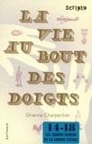 Orianne Charpentier - La vie au bout des doigts.