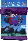 Julia Donaldson et Axel Scheffler - La sorcière dans les airs - Le livre et le DVD du film d'animation. 1 DVD