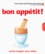 Ute Fuhr et Raoul Sautai - Bon appétit ! - Cartes-imagier pour bébés.