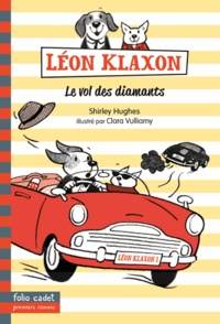 Shirley Hughes et Clara Vulliamy - Léon Klaxon Tome 2 : Le vol des diamants.
