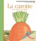 Pascale de Bourgoing et Gilbert Houbre - La carotte et le jardin potager.