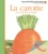 Pascale de Bourgoing et Gilbert Houbre - La carotte et le jardin potager.