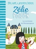 Nathalie Kuperman et Amélie Graux - Zélie et Poison Tome 2 : La comtesse de Monsacapoux.