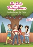 Ann M. Martin - Le Club des Baby-Sitters Tome 0 : La fondation du club.