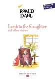 Roald Dahl - Lamb to the Slaughter and other stories.