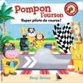 Benji Davies - Pompon l'ourson  : Super pilote de course !.