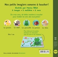 Mes petits animaux. 5 sons à écouter, 5 matières à toucher