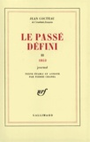 Jean Cocteau - Le passé défini - Tome 2, journal 1953.