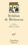 Jean-Marie-Gustave Le Clézio - Relation de Michoacan.