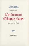 Laurent Theis - L'avènement d'Hugues Capet - 3 juillet 987.
