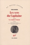 Pablo Neruda - Les Vers du capitaine. (suivi de) La Centaine d'amour - Poèmes.