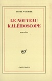 André Wurmser - Le nouveau kaleidoscope.