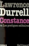 Lawrence Durrell - Constance ou Les pratiques solitaires.