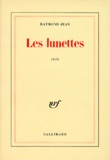 Jean Raymond - Les Lunettes - Récit.