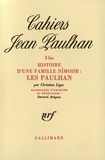 Christian Liger - Cahiers Jean Paulhan N° 3 bis : Les Paulhan - Histoire d'une famille nîmoise.