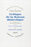 Jean-Paul Sartre - Critique de la raison dialectique précédé de Questions de méthode - Tome 1, Théorie des ensembles pratiques.
