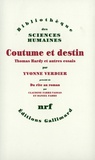 Yvonne Verdier - Coutume et destin - Thomas Hardy et autres essais précédé de Du rite au roman.
