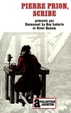 Emmanuel Le Roy Ladurie et Orest Ranum - Pierre Prion, scribe - Mémoires d'un écrivain de campagne au XVIIIe siècle.