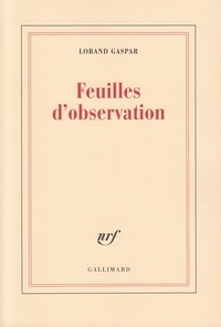 Lorand Gaspar - Feuilles d'observation.