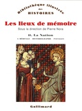 Pierre Nora - Les lieux de mémoire - Volume 2, La nation - Tome 1, Héritage, Historiographie, Paysages.