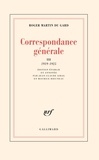 Roger Martin du Gard - Correspondance générale - Tome 3, 1919-1925.