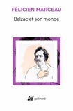 Félicien Marceau - Balzac et son monde.