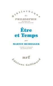 Martin Heidegger - Oeuvres de Martin Heidegger Section I, Ecrits publiés de 1914 à 1970 - Tome 2, Etre et Temps.