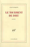 Alain Bosquet - Le Tourment De Dieu.